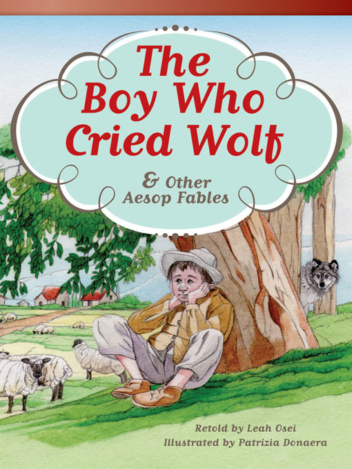 Title details for The Boy Who Cried Wolf & Other Aesop Fables by Leah Osei - Available